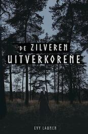 De Zilveren Uitverkorene - Evy Laumen (ISBN 9789464482546)