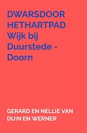 dwarsdoorhethartpad - Gerard en Nellie van Duin en Werner (ISBN 9789403647289)