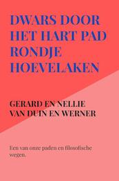 dwars door het hart pad - Gerard en Nellie van Duin en Werner (ISBN 9789403647272)