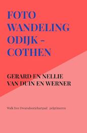 Foto wandeling Odijk - Cothen - Gerard en Nellie van Duin en Werner (ISBN 9789403647470)
