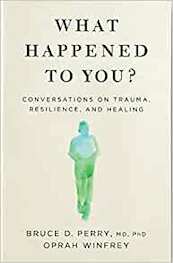 What Happened to You? - Oprah Winfrey, Bruce Perry (ISBN 9781529068504)