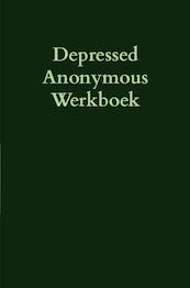 Depressed Anonymous Werkboek - Hugh S. (ISBN 9789464486384)
