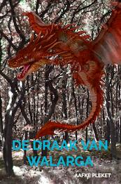 De draak van Walarga - Aafke Pleket (ISBN 9789464489781)