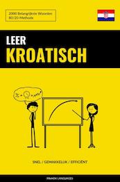 Leer Kroatisch - Snel / Gemakkelijk / Efficiënt - Pinhok Languages (ISBN 9789403658322)