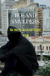 Ik ben slechts de nar - Roland Smulders (ISBN 9789464486506)