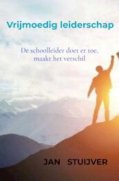 Vrijmoedig leiderschap - Jan Stuijver (ISBN 9789403668024)
