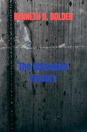 The Chocolate Factory - Kenneth D. Bolden (ISBN 9789403667614)