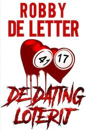 De Dating Loterij - Robby de Letter (ISBN 9789403668666)