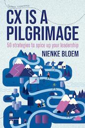 CX is a pilgrimage - Nienke Bloem (ISBN 9789090362694)