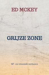GRIJZE ZONE - Ed McKey (ISBN 9789403672366)