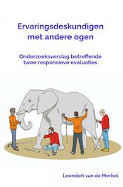 Ervaringsdeskundigen met andere ogen - Leendert Van de Merbel (ISBN 9789464653779)