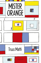 Mister Orange - Truus Matti (ISBN 9789025884918)