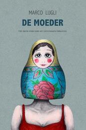 De Moeder - Marco Lugli (ISBN 9789464656572)