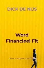 Word Financieel Fit - Dick de Nijs (ISBN 9789403682709)