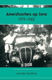 Amersfoorters op Java 1939-1948 - Janneke Budding (ISBN 9789464658798)