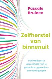 Zelfherstel van binnenuit - Pascale Bruinen (ISBN 9789020220308)