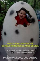 Enzo Fialho dos Santos. Os meus primeiros 10 anos de vida. - Marco Pais Neves Dos Santos (ISBN 9789403661599)