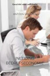 Inleiding bedrijfseconomie - Antoon van Aken (ISBN 9789464803907)