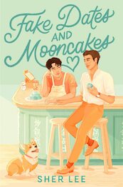 Fake Dates and Mooncakes - Sher Lee (ISBN 9781035028313)