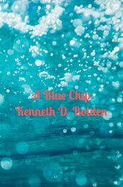 A Blue Chip Kenneth D. Bolden - Kenneth D. Bolden (ISBN 9789464851014)