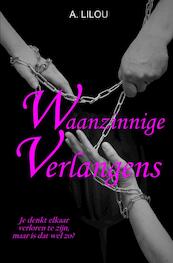 Waanzinnige Verlangens - A. Lilou (ISBN 9789464851908)