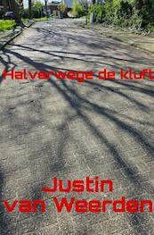 Halverwege de kluft - Justin Van Weerden (ISBN 9789464807561)