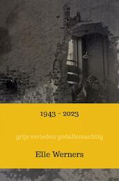 1943 - 2023 - Elle Werners (ISBN 9789464857771)