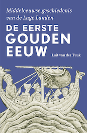 De eerste Gouden Eeuw - Luit van der Tuuk (ISBN 9789401919654)