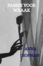 Passie voor Wraak - Anna Hofman (ISBN 9789403701721)