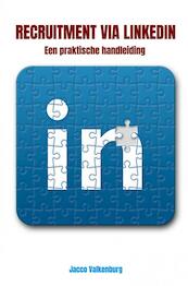Recruitment via LinkedIn - Jacco Valkenburg (ISBN 9789403702940)