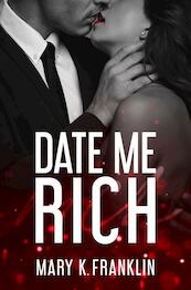 Date Me Rich - Mary K. Franklin (ISBN 9789403713014)