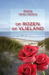 Op rozen op Vlieland - Roos Verlinden (ISBN 9789025748777)