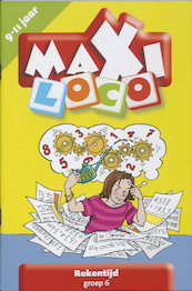 Maxi Loco Rekentijd, groep 6 - (ISBN 9789001500092)