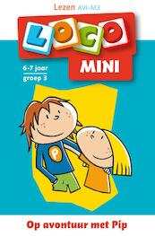 Loco mini Op avontuur met Pip 6-7 jaar groep 3 - Richard Backers (ISBN 9789001807429)
