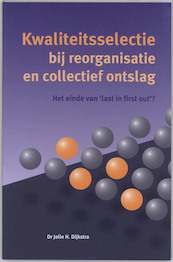 Kwaliteitsselectie bij reorganisatie en collectief ontslag - J. Dijkstra (ISBN 9789023241034)