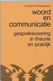 Woord en communicatie - P.B. Bierkens (ISBN 9789025599065)