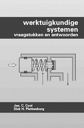 Werktuigkundige systemen Vraagstukken en antwoorden - J.C. Cool, D.H. Plettenburg (ISBN 9789040712906)