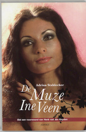 De muze Ine Veen - Adrian Stahlecker (ISBN 9789059113046)