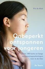 Onbeperkt ontspannen voor jongeren - Pia de Blok (ISBN 9789060208366)
