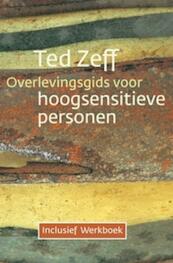 Overlevingsgids voor hoogsensitieve personen - Ted Zeff (ISBN 9789069638805)