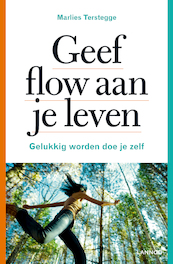 Geef FLOW aan je leven - Marlies Terstegge (ISBN 9789020998849)