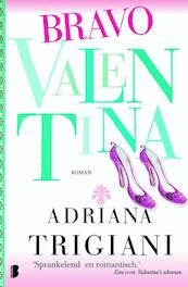 Bravo Valentina - Adriana Trigiani (ISBN 9789460925290)
