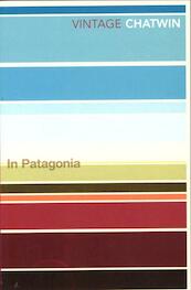 In Patagonia - Bruce Chatwin (ISBN 9780099769514)
