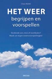 Het weer begrijpen en voorspellen - C. Keidel (ISBN 9789044716764)