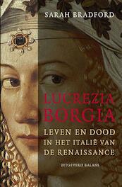 Lucrezia Borgia - Sarah Bradford (ISBN 9789460035029)