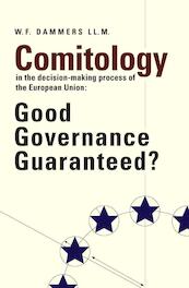 Comitology in the decision-making process of the European Union - W. Dammers (ISBN 9789058503398)