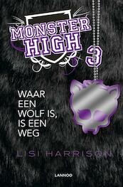 Monster High 3 - Lisi Harrison (ISBN 9789401404662)