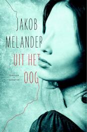 Uit het oog - Jakob Melander (ISBN 9789045207414)
