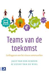 Teams van de toekomst - Jaco van der Schoor, Guido van de Wiel (ISBN 9789462200067)