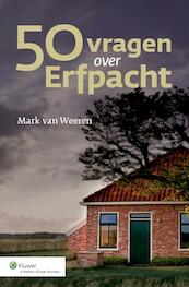 50 vragen over Erfpacht - Mark van Weeren (ISBN 9789013125542)
